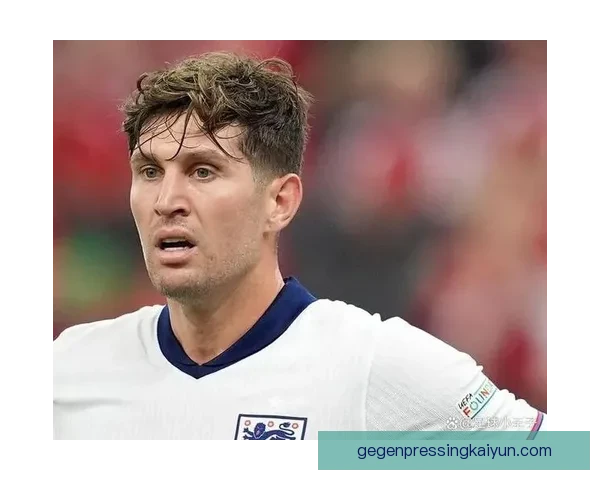 斯通斯技术全面性持续提升，引发球迷广泛关注与期待